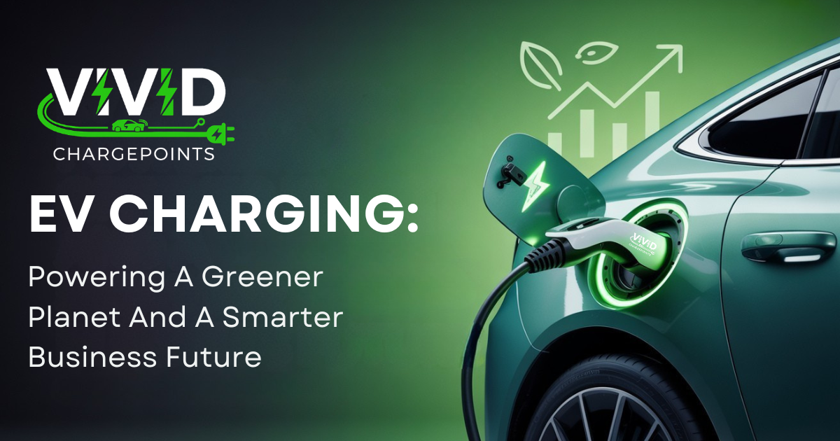 Read more about the article EV Charging: Powering a Greener Planet and a Smarter Business Future